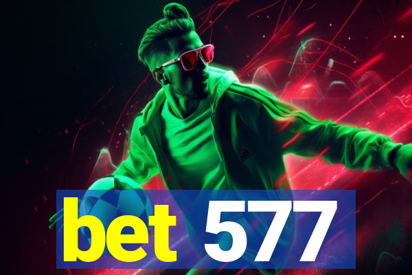 bet 577